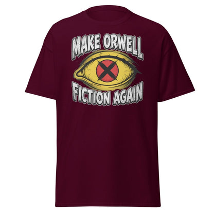 Make Orwell Fiction Again T-Shirt - 1984 Surveillance Eye Tee - Maroon - TeeRipple
