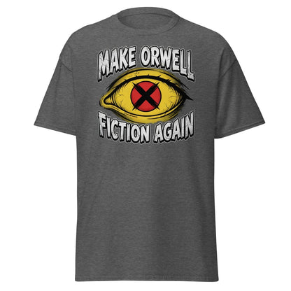 Make Orwell Fiction Again T-Shirt - 1984 Surveillance Eye Tee - Dark Heather - TeeRipple