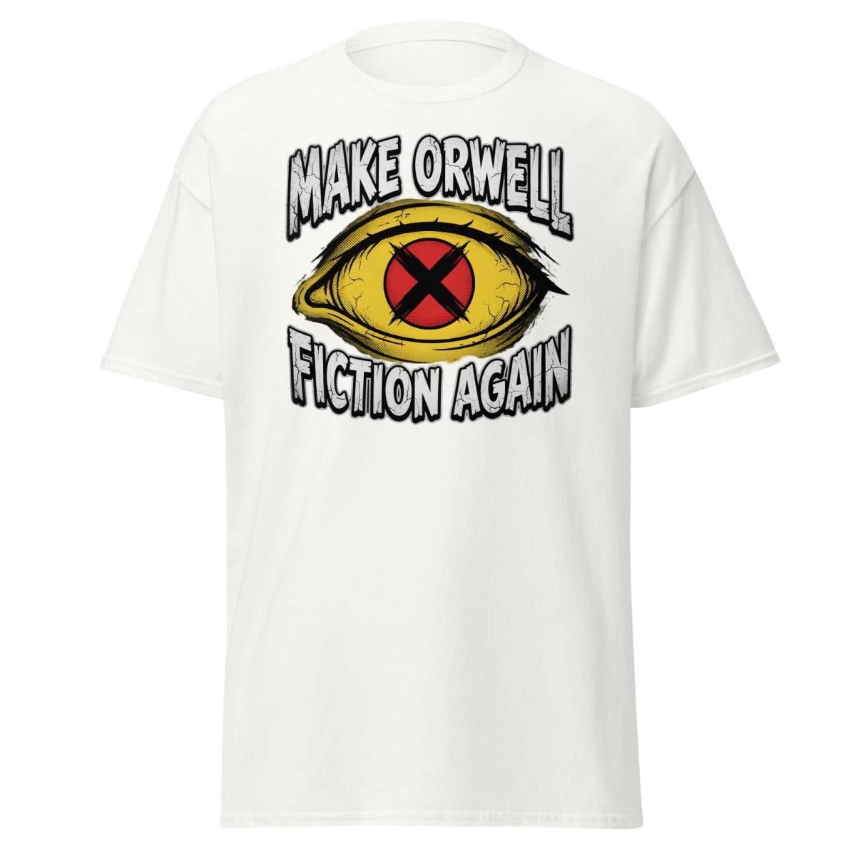 Make Orwell Fiction Again T-Shirt - 1984 Surveillance Eye Tee - White - TeeRipple