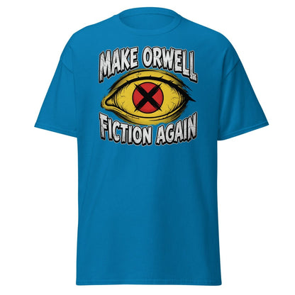Make Orwell Fiction Again T-Shirt - 1984 Surveillance Eye Tee - Sapphire - TeeRipple