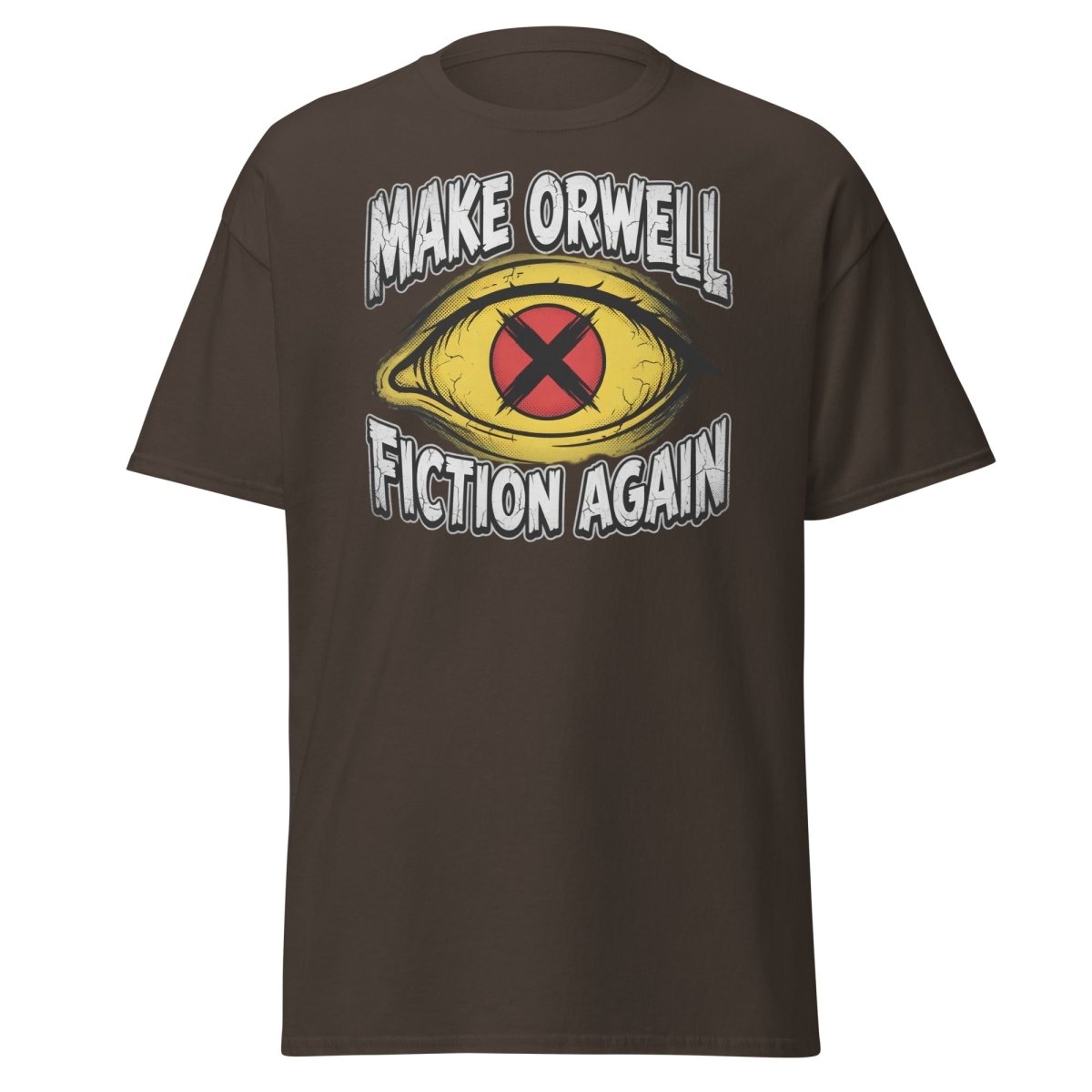 Make Orwell Fiction Again T-Shirt - 1984 Surveillance Eye Tee - Dark Chocolate - TeeRipple