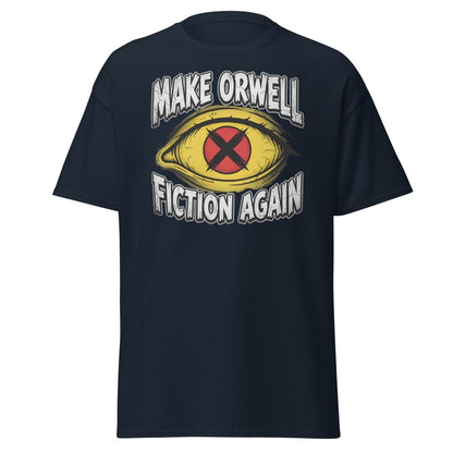 Make Orwell Fiction Again T-Shirt - 1984 Surveillance Eye Tee - Navy - TeeRipple