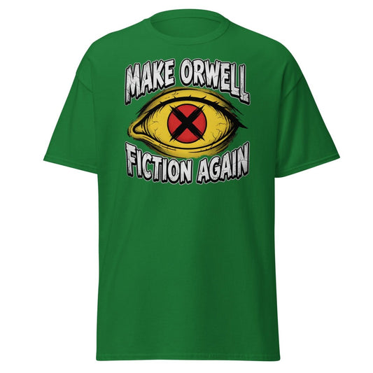 Make Orwell Fiction Again T-Shirt - 1984 Surveillance Eye Tee - Turf Green - TeeRipple