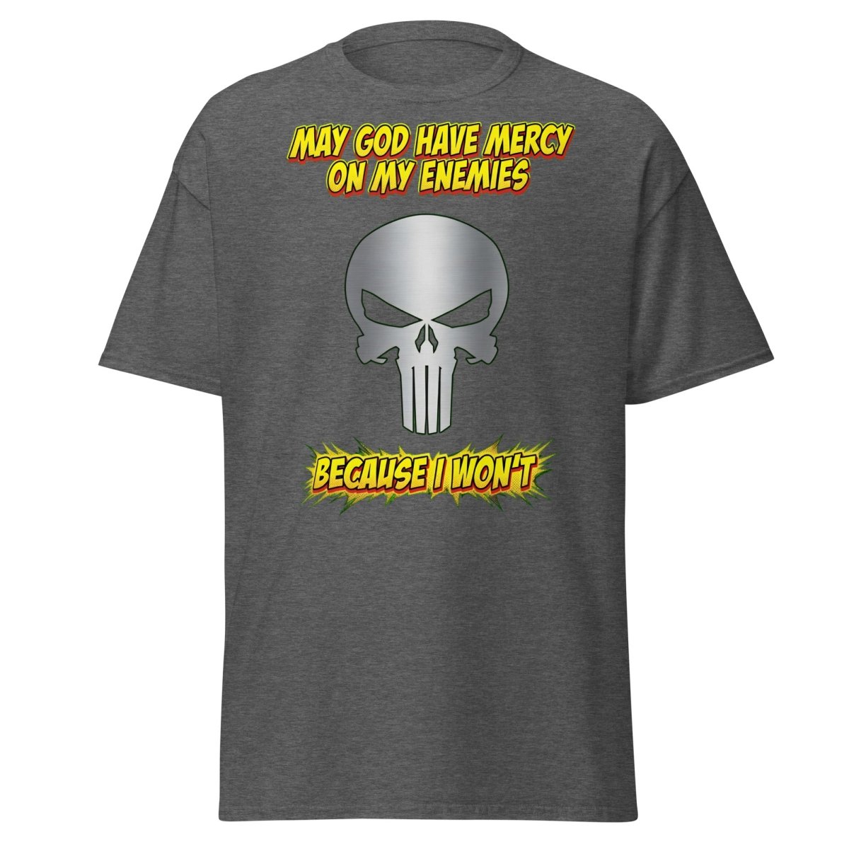 May God Have Mercy On My Enemies T-Shirt | Edgy Skull Tee - Dark Heather - TeeRipple