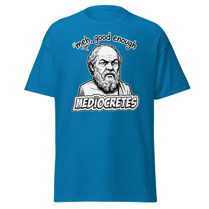 Mediocrates "Meh, Good Enough" Funny Socrates T-Shirt - Sapphire - TeeRipple