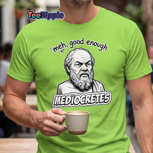 Mediocrates "Meh, Good Enough" Funny Socrates T-Shirt - Maroon - TeeRipple