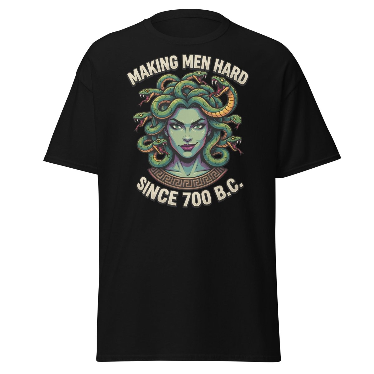 Medusa "Making Men Hard" Since 700 BC T-Shirt - Black - TeeRipple