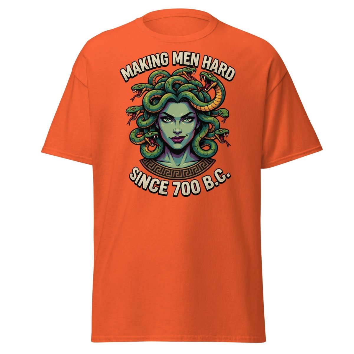 Medusa "Making Men Hard" Since 700 BC T-Shirt - Orange - TeeRipple