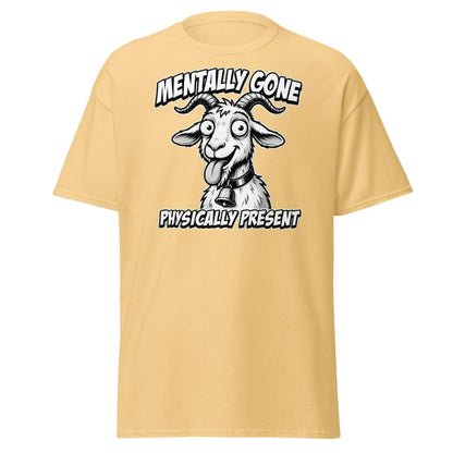 Mentally Gone Physically Present Goat T-Shirt | Funny Sarcastic Tee - Yellow Haze - TeeRipple