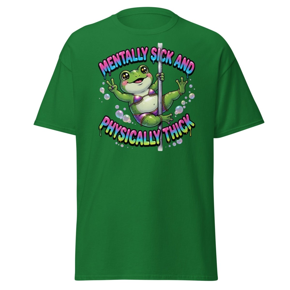Mentally Sick & Physically Thick Frog T-Shirt - Turf Green - TeeRipple