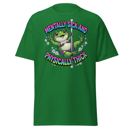 Mentally Sick & Physically Thick Frog T-Shirt - Turf Green - TeeRipple