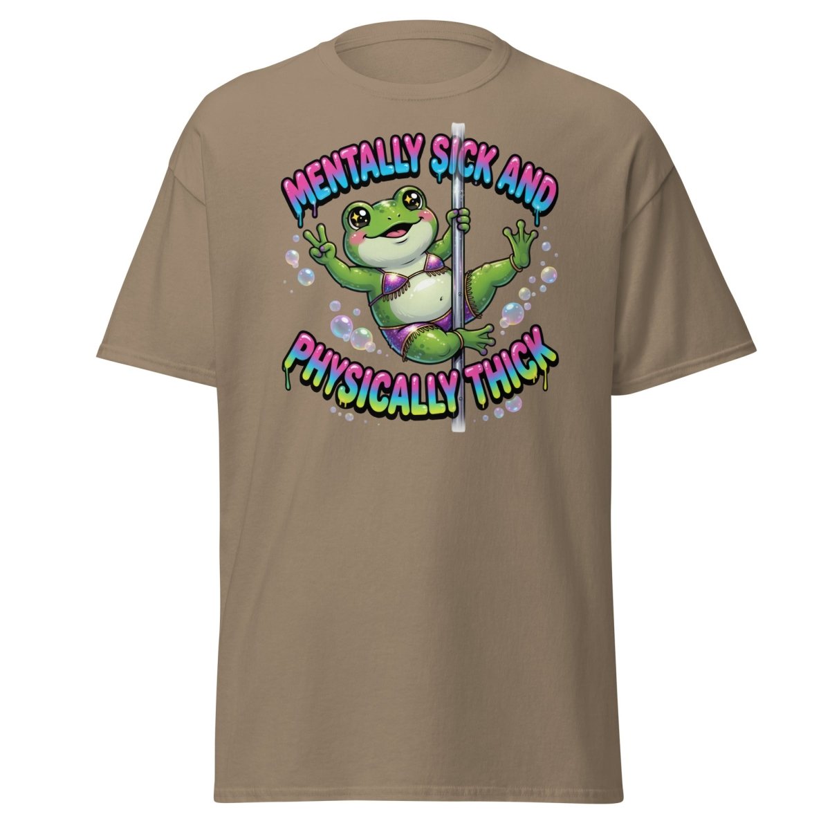 Mentally Sick & Physically Thick Frog T-Shirt - Brown Savana - TeeRipple