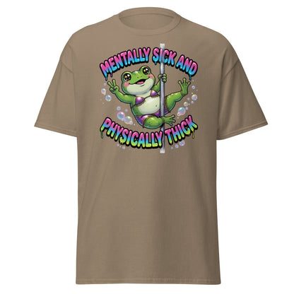 Mentally Sick & Physically Thick Frog T-Shirt - Brown Savana - TeeRipple