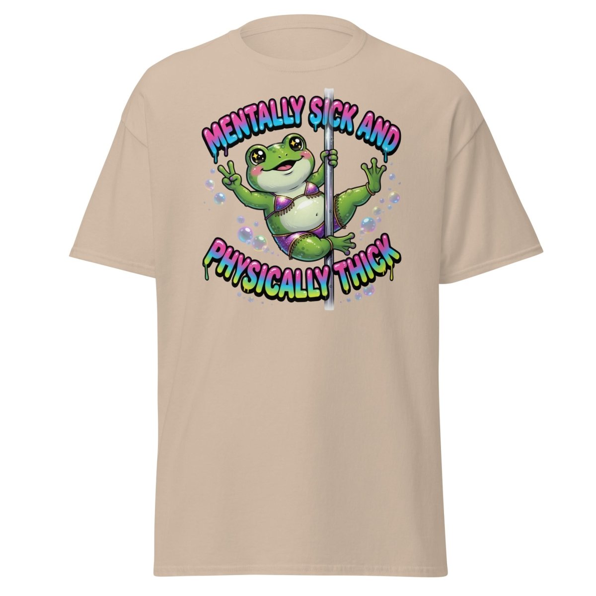 Mentally Sick & Physically Thick Frog T-Shirt - Sand - TeeRipple