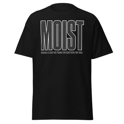 MOIST Funny Graphic Tee – Word Everyone Hates - Black - TeeRipple