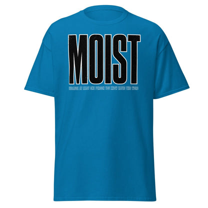 MOIST Funny Graphic Tee – Word Everyone Hates - Sapphire - TeeRipple