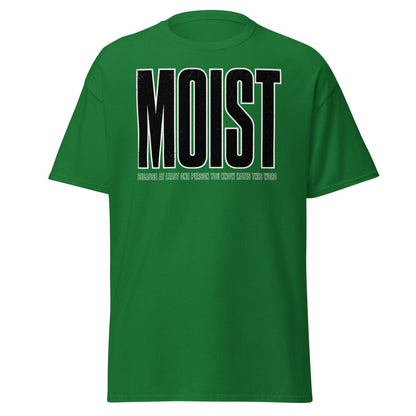 MOIST Funny Graphic Tee – Word Everyone Hates - Turf Green - TeeRipple