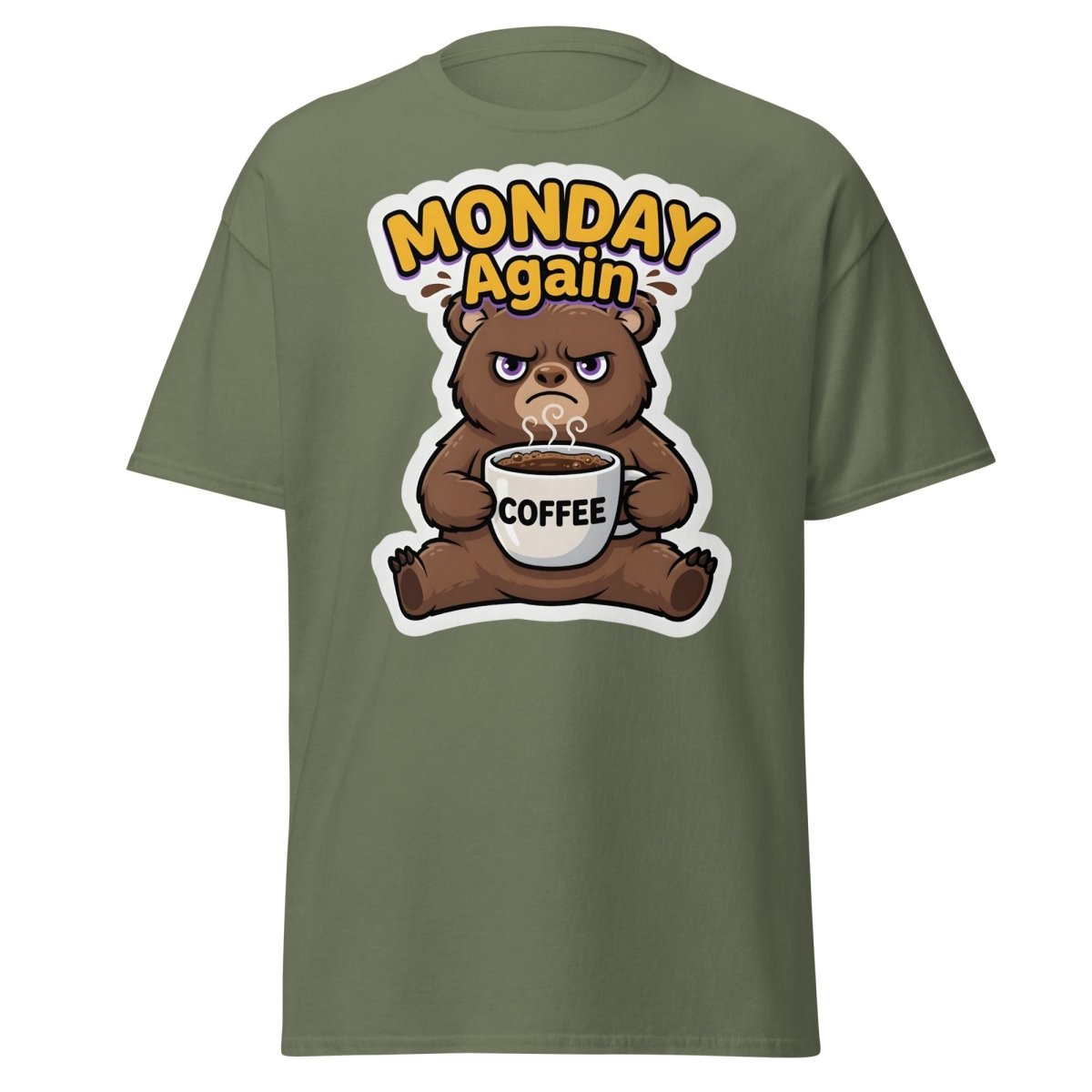 Monday Again Grumpy Bear Coffee T-Shirt - Military Green - TeeRipple