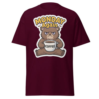 Monday Again Grumpy Bear Coffee T-Shirt - Maroon - TeeRipple
