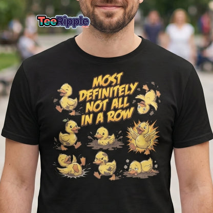 Most Definitely Not All In A Row Ducks T-Shirt - Maroon - TeeRipple