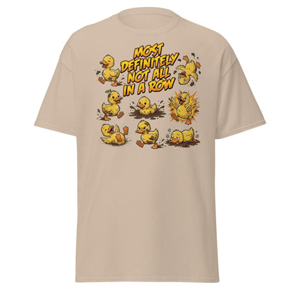 Most Definitely Not All In A Row Ducks T-Shirt - Sand - TeeRipple