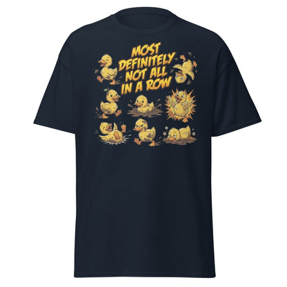 Most Definitely Not All In A Row Ducks T-Shirt - Navy - TeeRipple