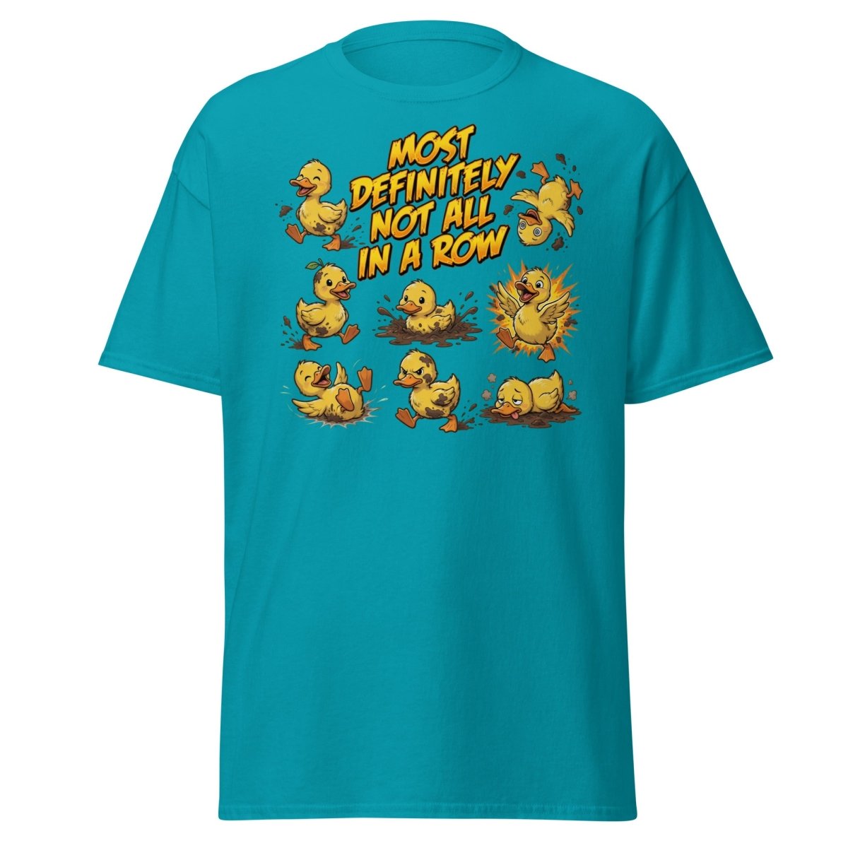 Most Definitely Not All In A Row Ducks T-Shirt - Tropical Blue - TeeRipple