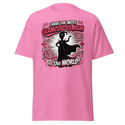 Most Glamourous Mum in the World T-Shirt – Pink Glam Design - Azalea - TeeRipple