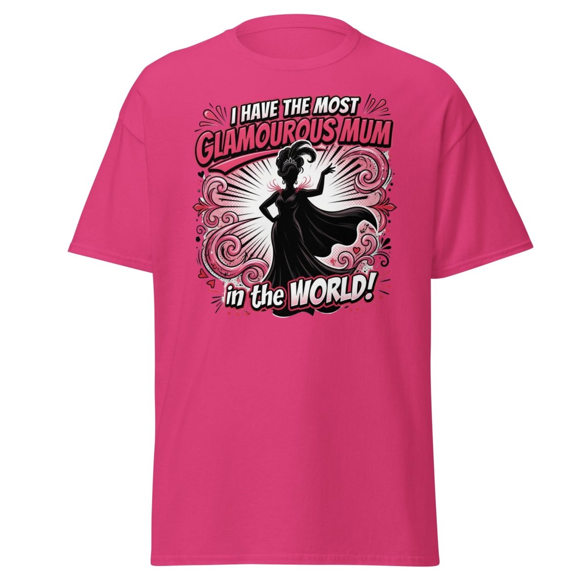 Most Glamourous Mum in the World T-Shirt – Pink Glam Design - Heliconia - TeeRipple