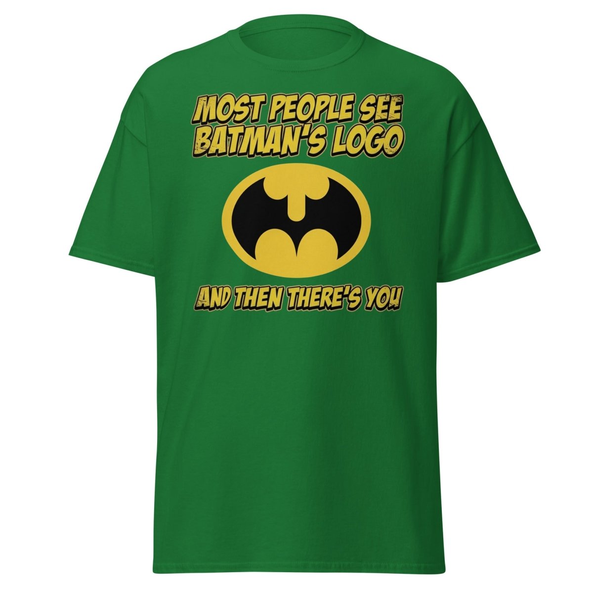 Most People See Batman's Logo T-Shirt Funny Meme Tee - Turf Green - TeeRipple