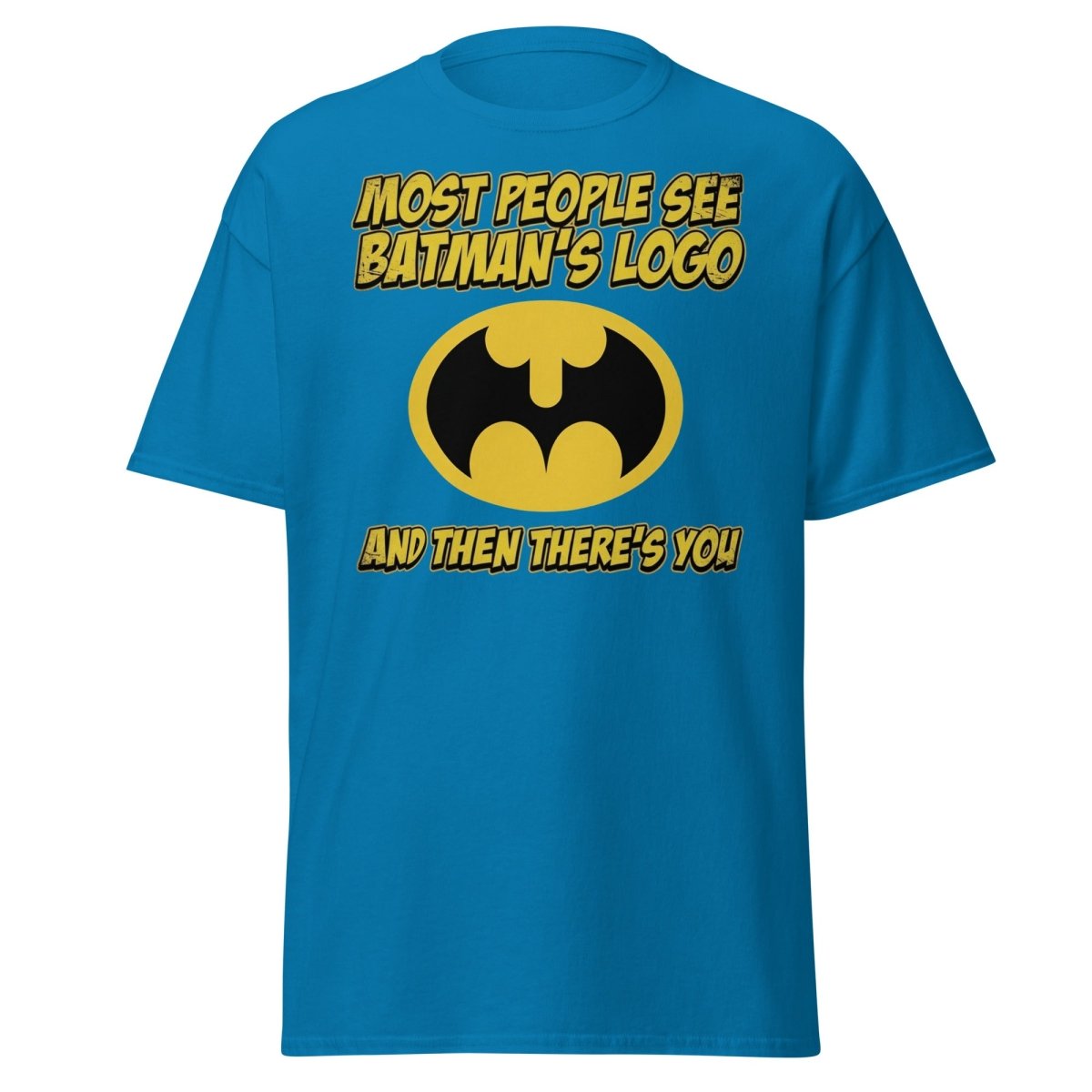 Most People See Batman's Logo T-Shirt Funny Meme Tee - Sapphire - TeeRipple