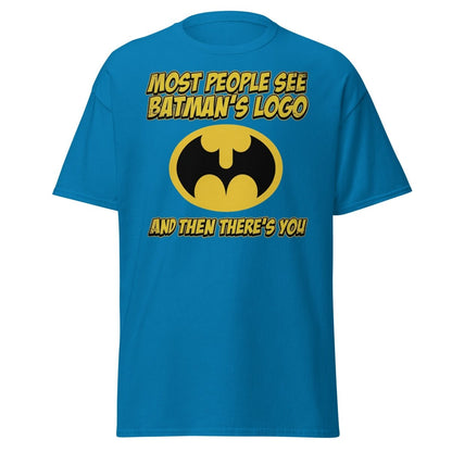 Most People See Batman's Logo T-Shirt Funny Meme Tee - Sapphire - TeeRipple