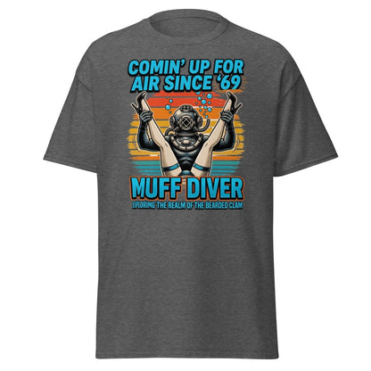 Muff Diver T-Shirt – Comin’ Up For Air Since ’69 Funny Adult Tee - Dark Heather - TeeRipple