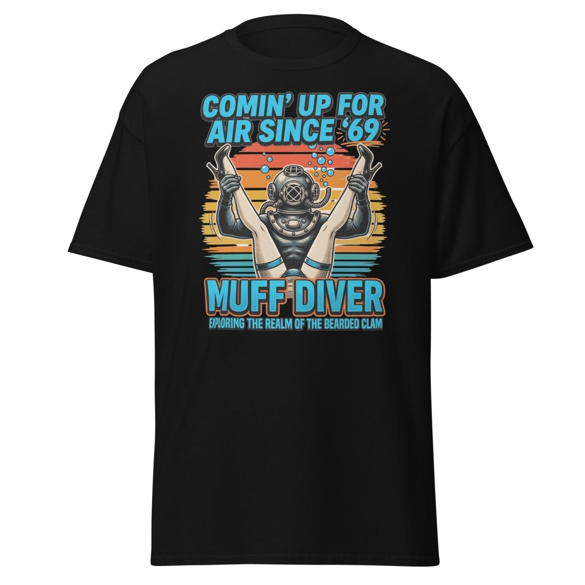 Muff Diver T-Shirt – Comin’ Up For Air Since ’69 Funny Adult Tee - Black - TeeRipple