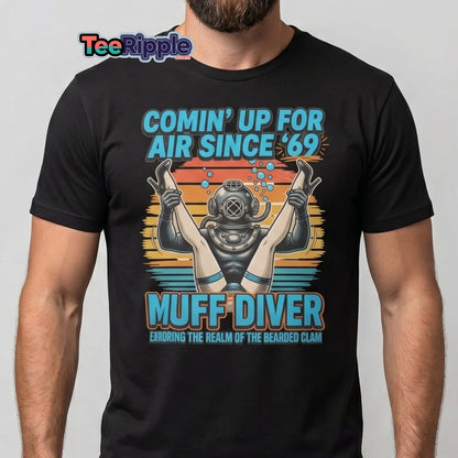 Muff Diver T-Shirt – Comin’ Up For Air Since ’69 Funny Adult Tee - Maroon - TeeRipple