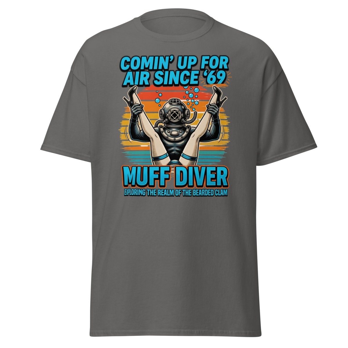 Muff Diver T-Shirt – Comin’ Up For Air Since ’69 Funny Adult Tee - Charcoal - TeeRipple
