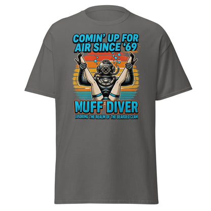 Muff Diver T-Shirt – Comin’ Up For Air Since ’69 Funny Adult Tee - Charcoal - TeeRipple