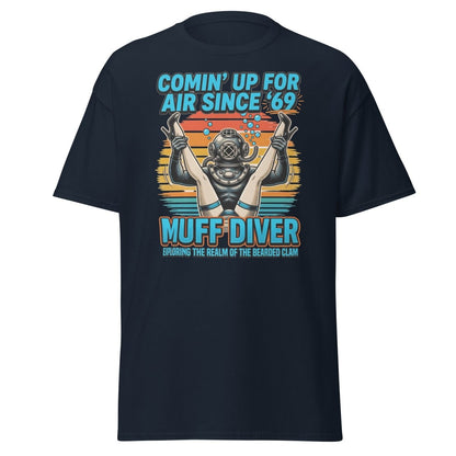 Muff Diver T-Shirt – Comin’ Up For Air Since ’69 Funny Adult Tee - Navy - TeeRipple