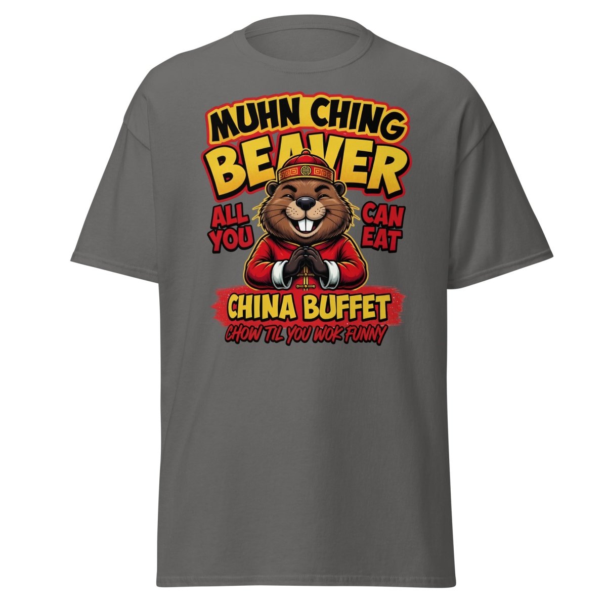 Muhn Ching Beaver China Buffet Funny Pun T-Shirt - Charcoal - TeeRipple