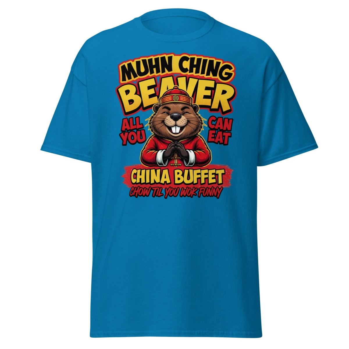 Muhn Ching Beaver China Buffet Funny Pun T-Shirt - Sapphire - TeeRipple