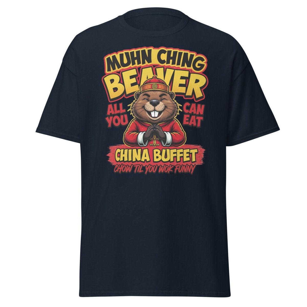 Muhn Ching Beaver China Buffet Funny Pun T-Shirt - Navy - TeeRipple