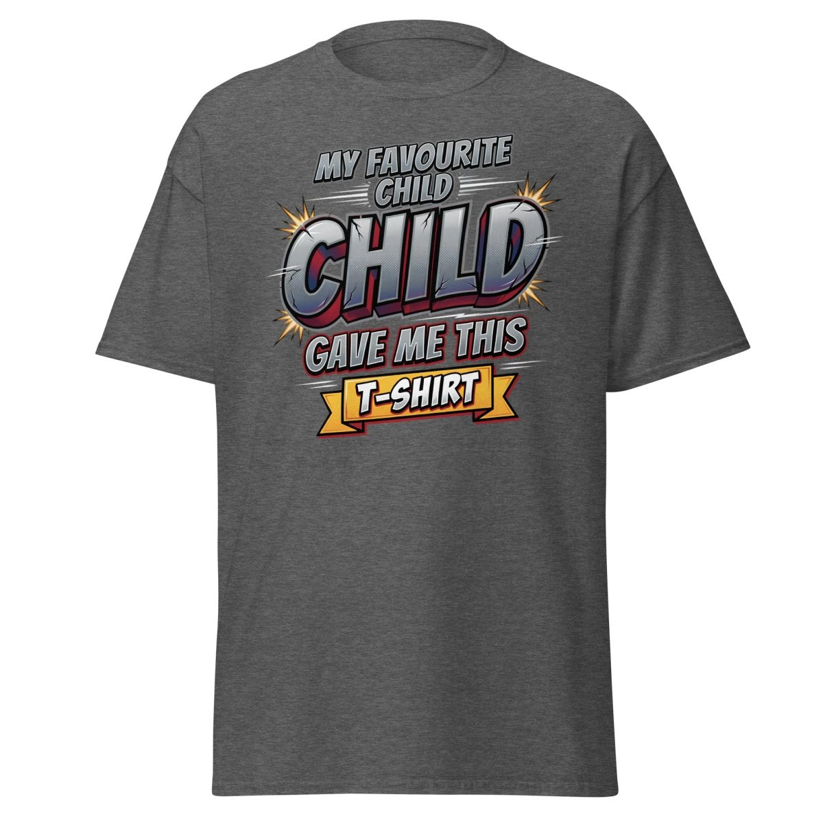 My Favourite Child Gave Me This T-Shirt – Funny Parent Tee - Dark Heather - TeeRipple
