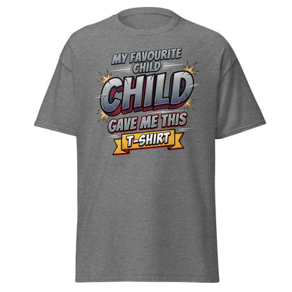 My Favourite Child Gave Me This T-Shirt – Funny Parent Tee - Graphite Heather - TeeRipple