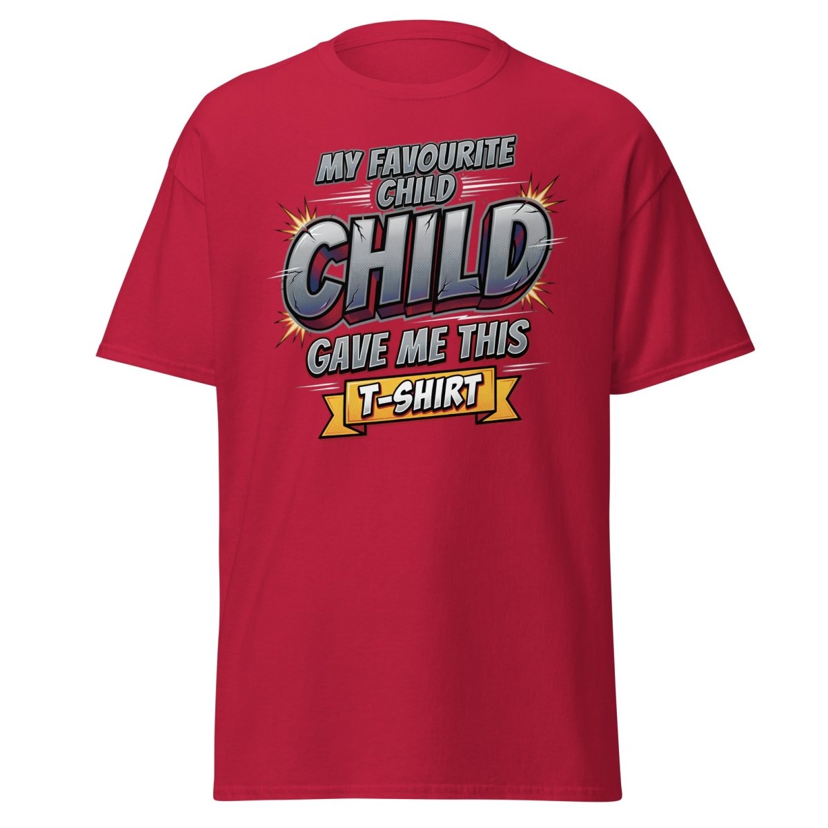 My Favourite Child Gave Me This T-Shirt – Funny Parent Tee - Cardinal - TeeRipple