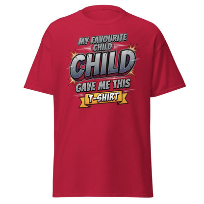 My Favourite Child Gave Me This T-Shirt – Funny Parent Tee - Cardinal - TeeRipple