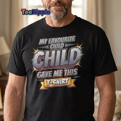 My Favourite Child Gave Me This T-Shirt – Funny Parent Tee - Maroon - TeeRipple