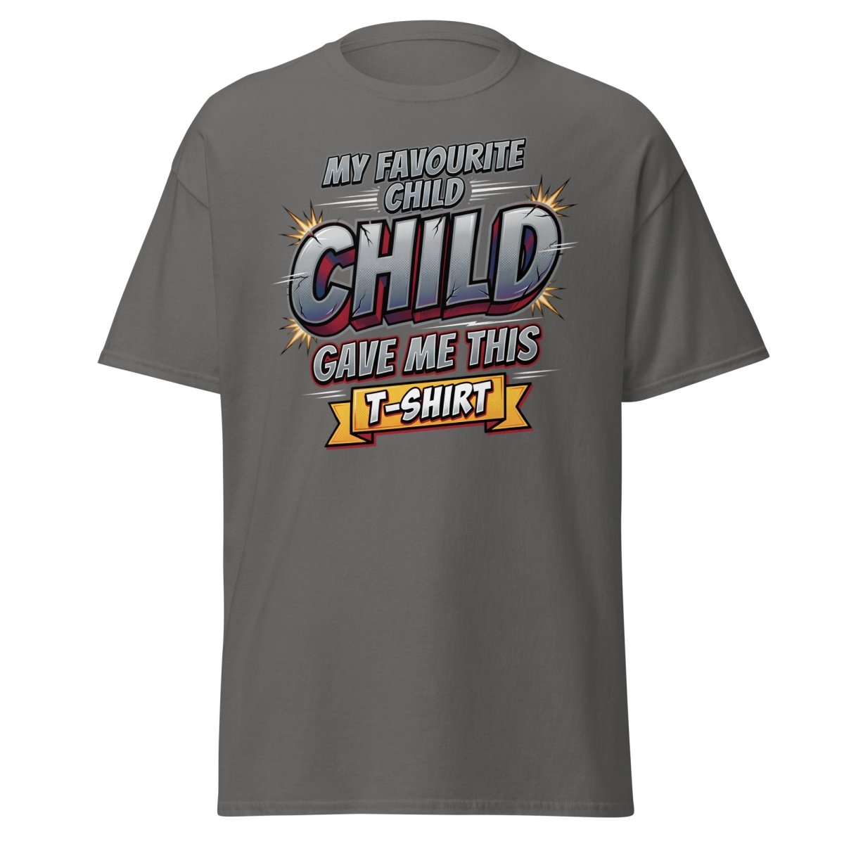 My Favourite Child Gave Me This T-Shirt – Funny Parent Tee - Charcoal - TeeRipple