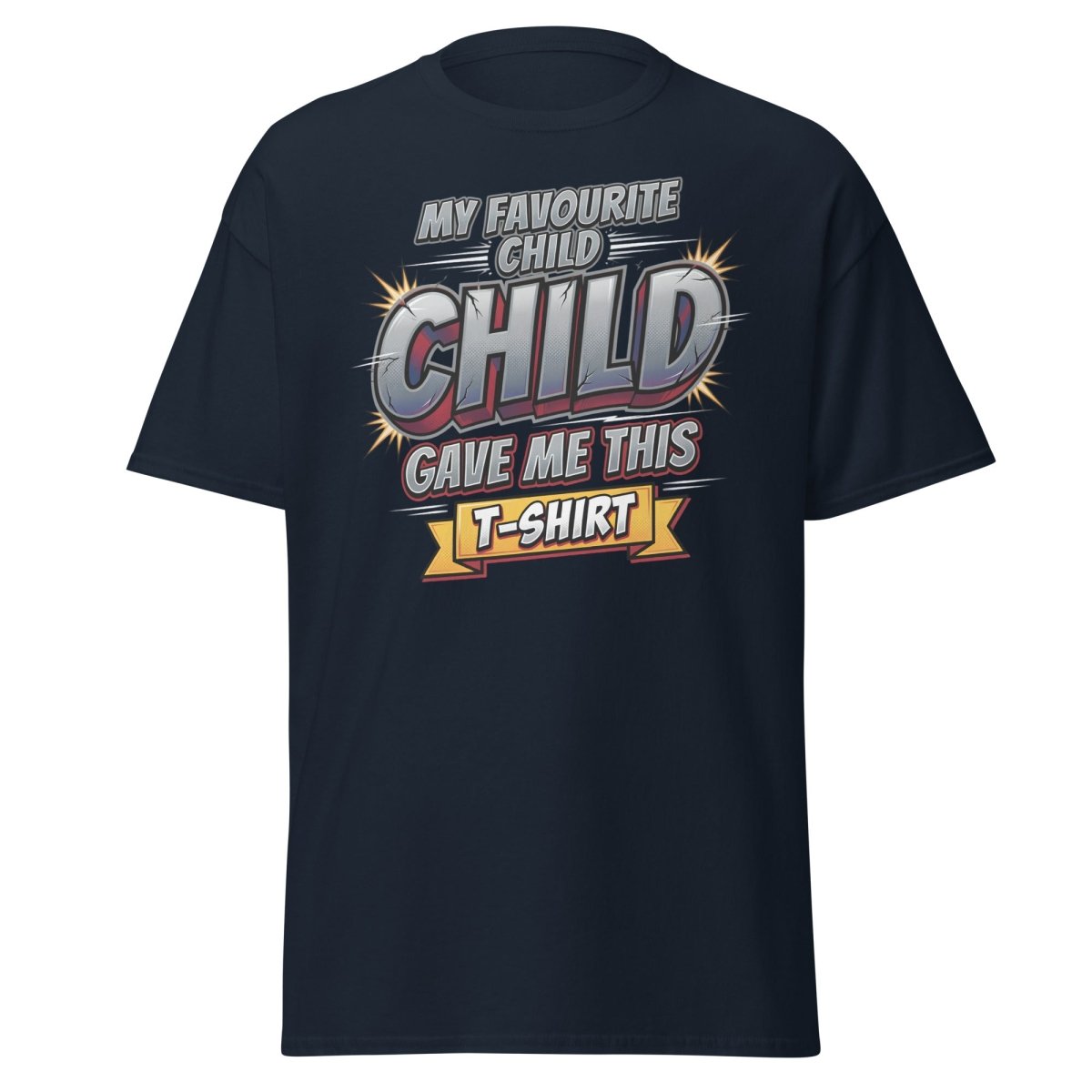 My Favourite Child Gave Me This T-Shirt – Funny Parent Tee - Navy - TeeRipple