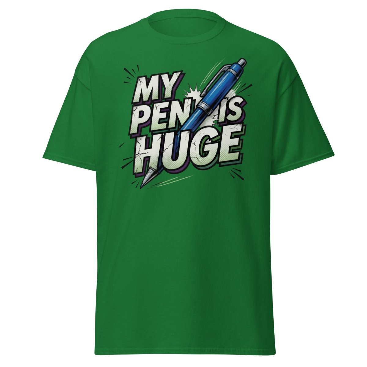 My Pen Is Huge Funny T-Shirt – Adult Humor Pen Pun Tee - Turf Green - TeeRipple