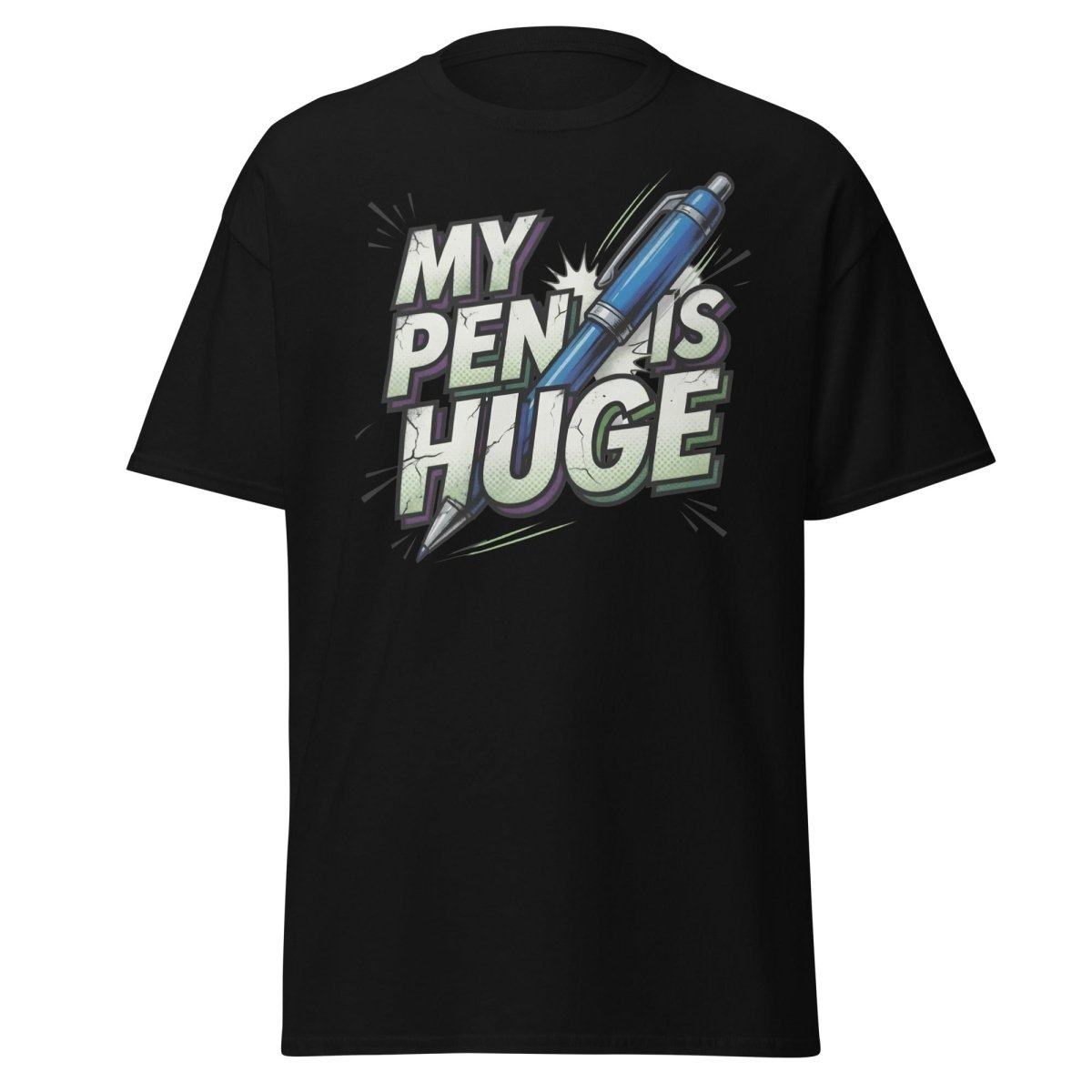 My Pen Is Huge Funny T-Shirt – Adult Humor Pen Pun Tee - Black - TeeRipple